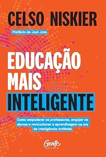 Livro Educação mais inteligente: Como empoderar os professores, engajar os alunos e revolucionar a aprendizagem na era da Inteligência Artificial