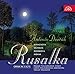 Antonin Dvora : Rusalka