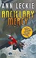 Ancillary Mercy: The conclusion to the trilogy that began with ANCILLARY JUSTICE (Imperial Radch)