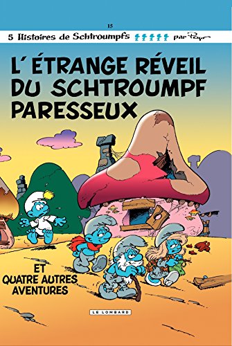 Les Schtroumpfs - tome 15 - L'étrange réveil du Schtroumpf paresseux (French Edition) by Peyo