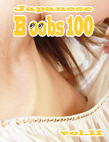 Japanese Boobs 100 Vol11 Kindle Edition By Girl Promotion - 