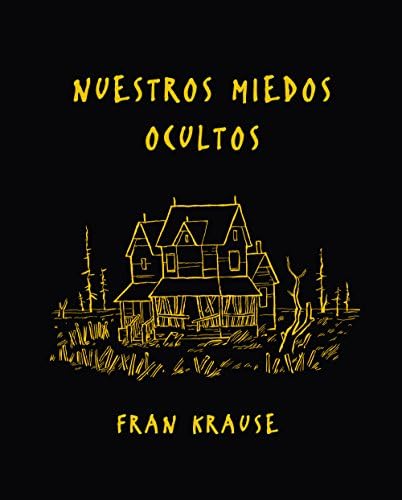 Nuestros miedos ocultos (Cómic / Nov. Gráfica) (Spanish Edition)