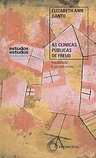Livro As clínicas públicas de Freud: Psicanálise e justiça social (Estudos)
