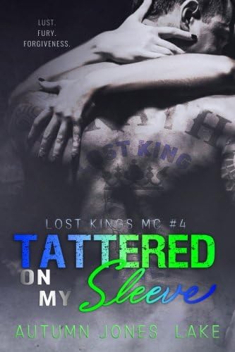 Tattered on My Sleeve (Lost Kings MC Book 4)