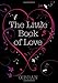 The Little Book of Love