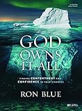 God Owns It All - Bible Study Book: Finding Contentment and Confidence in Your Finances by