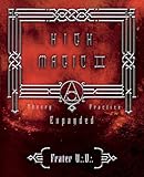 High Magic II: Expanded Theory and Practice