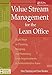 Value Stream Management for the Lean Office: Eight Steps to Planning, Mapping, & Sustaining Lean Improvements in Administrative Areas