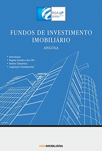 Fundos de Investimento Imobiliário - Angola (Portuguese Edition)