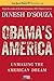Obama's America: Unmaking the American Dream