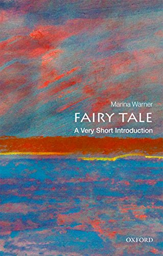Fairy Tale: A Very Short Introduction (Very Short Introductions) by [Warner, Marina]