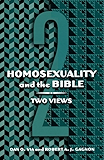 Homosexuality and the Bible: Two Views