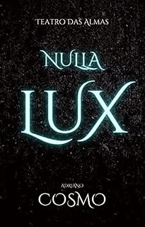 Livro Nulla Lux: Teatro Das Almas
