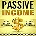 Passive Income: Real Estate Investing + Stock Market Investing Bundle (Passive Income Ideas, Passive Income Real Estate, Stock Market Investing) by 