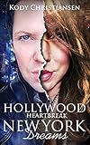 Hollywood Heartbreak | New York Dreams by Kody Christiansen