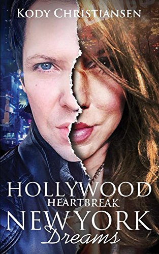 Hollywood Heartbreak | New York Dreams by Kody Christiansen