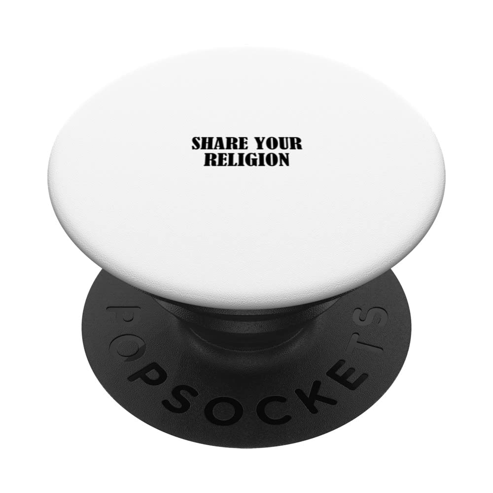 Share your religion PopSockets Swappable PopGrip