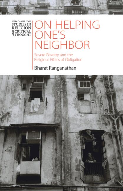 On Helping One's Neighbor: Severe Poverty and the Religious Ethics of Obligation (New Cambridge Studies in Religion and Critical Thought) (English Edition)