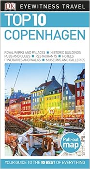 Top 10 Copenhagen (DK Eyewitness Travel Guide), by DK Travel Top 10 Copenhagen (DK Eyewitness Travel Guide), by DK Travel