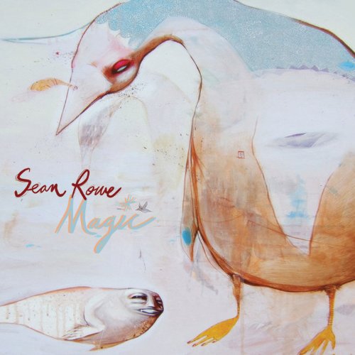 Sean Rowe -Magic