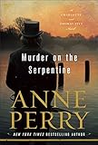 Murder on the Serpentine: A Charlotte and Thomas Pitt Novel by Anne Perry