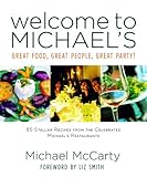 Welcome to Michael's: Great Food, Great People, Great Party! by Michael McCarty, Liz Smith