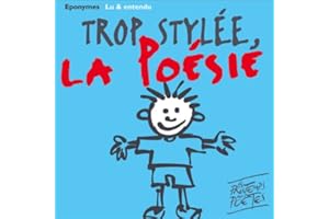 Trop stylée la poésie: Les 50 plus beaux poèmes de la langue française
