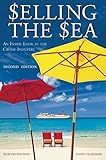 Selling the Sea: An Inside Look at the Cruise Industry, Second Edition