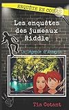 Les enquêtes des jumeaux Riddle: La légende d'Annwynn (French Edition) by Tia Cotant