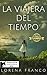 La viajera del tiempo: Finalista del Concurso de Autores Indie de Amazon 2016. (Spanish Edition)