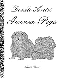 Doodle Artist - Guinea Pigs: A colouring book for grown ups by 