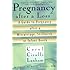 Pregnancy After a Loss: A Guide to Pregnancy After a Miscarriage, Stillbirth, or Infant Death