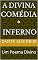 Livro A Divina comédia * Inferno: Um Poema Divino