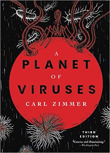 Carl Zimmer A Planet of Viruses (3rd Edition)
