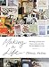 Making a Life: Working by Hand and Discovering the Life You Are Meant to Live by 