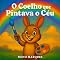 Livro O Coelho que Pintava o Céu: Uma aventura mágica sobre amizade, partilha e imaginação (Pequenas Grandes Aventuras)