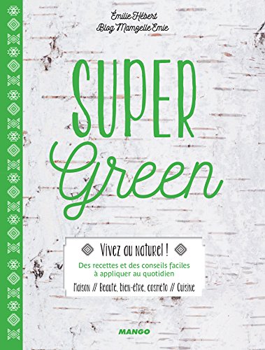 Super Green (Mango green) (French Edition) by Émilie Hebert
