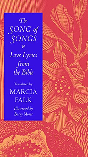 The Song of Songs: Love Lyrics from the Bible (HBI Series on Jewish Women) by Marcia Falk