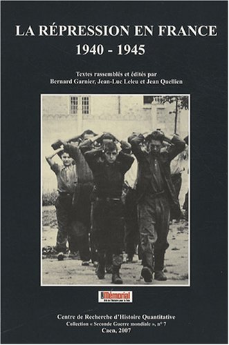 La  répression en France, 1940-1945