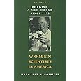 Women Scientists in America: Forging a New World since 1972 (Volume 3)