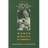 Women Scientists in America: Forging a New World since 1972 (Volume 3)