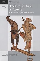 Théâtres d'Asie à l'oeuvre