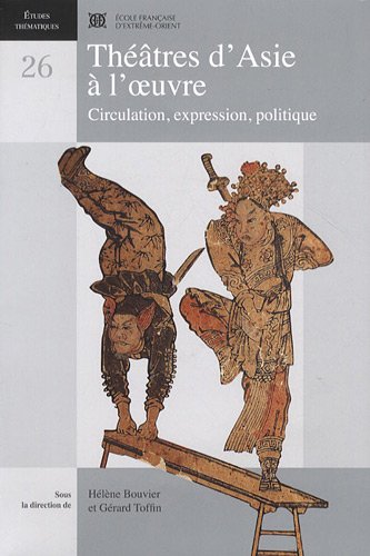 Théâtres d'Asie à l'oeuvre