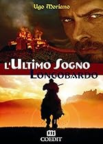 L'ultimo sogno longobardo (Italian Edition)