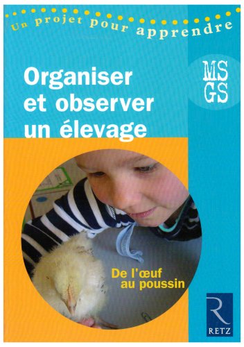 Organiser et observer un élevage, MS, GS