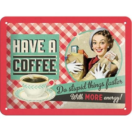 Nostalgic-Art 26105 Say it 50's - Have A Coffee | Retro Blechschild | Vintage-Schild | Wand-Dekoration | Metall | 15x20 cm
