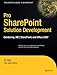 Pro SharePoint Solution Development: Combining .NET, SharePoint, and Office 2007 (Expert's Voice in by Ed Hild, Susie Adams