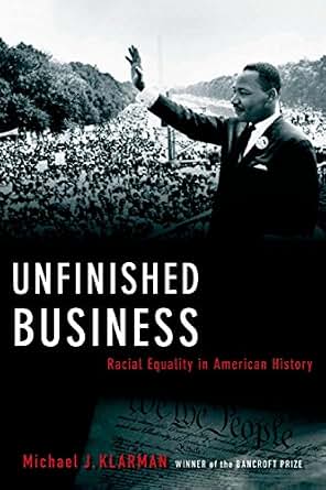 Unfinished Business Racial Equality In American History Inalienable Rights Kindle Edition