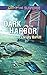 Dark Harbor (Love Inspired Suspense) by Christy Barritt