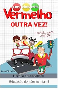Livro Um, Dois, Três... Vermelho outra Vez...: Educação de transito infantil